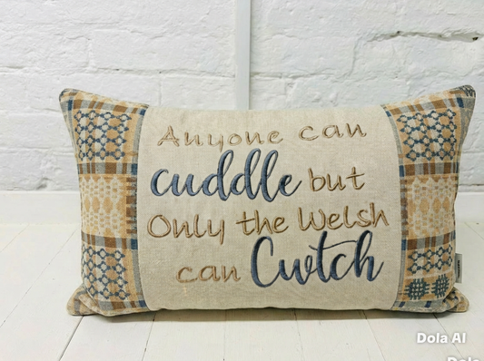 Anyone can Cuddle but only the Welsh can Cwtch Cushion New Welsh blanket design