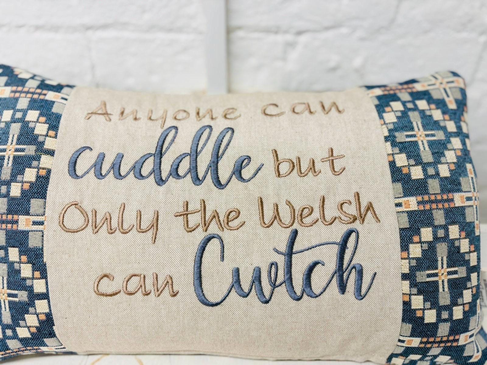 Anyone can Cuddle but only the Welsh can Cwtch Cushio-Vintage Cross Welsh blanket design.